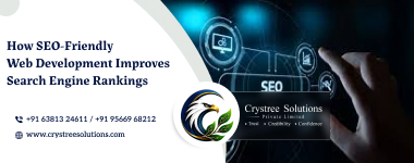 How SEO-Friendly Web Development Improves Search Engine Rankings
