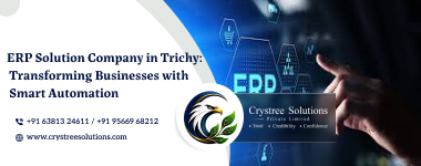 ERP Solution Company in Trichy: Transforming Businesses with Smart Automation