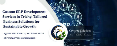 Custom ERP Development Services in Trichy: Tailored Business Solutions for Sustainable Growth